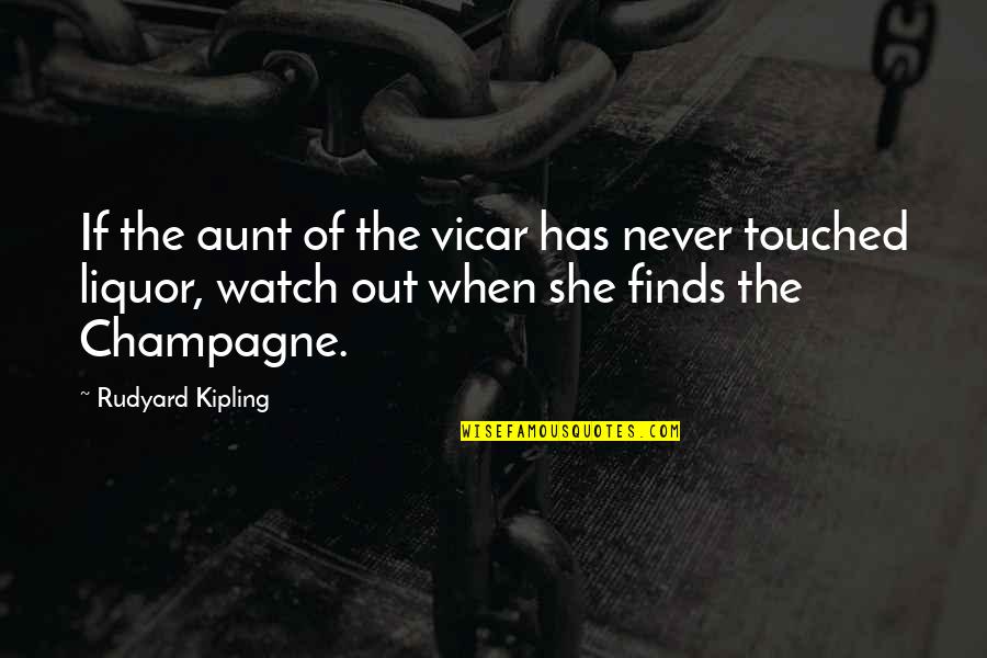 Sichel Concorde Quotes By Rudyard Kipling: If the aunt of the vicar has never