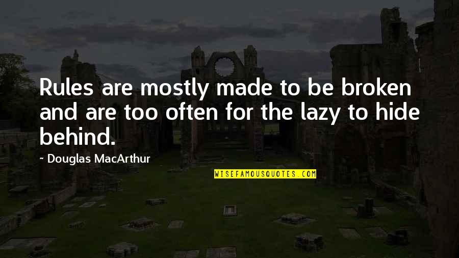 Sicily Quote Quotes By Douglas MacArthur: Rules are mostly made to be broken and