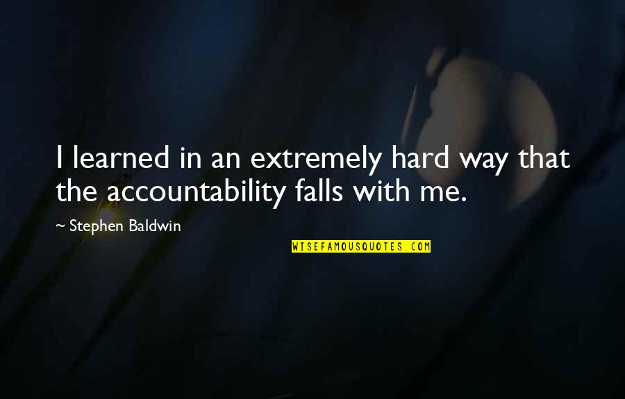 Sick Of Being Called Fat Quotes By Stephen Baldwin: I learned in an extremely hard way that