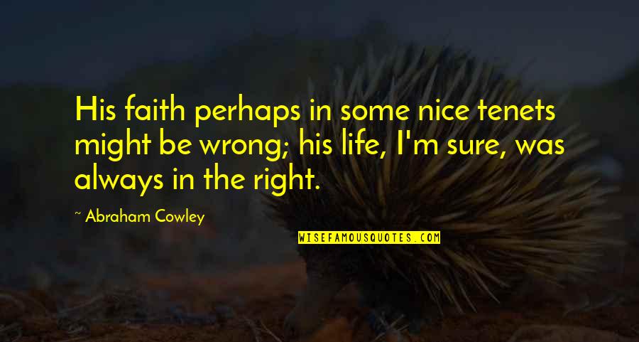 Sickles Red Bank Nj Quotes By Abraham Cowley: His faith perhaps in some nice tenets might Sickles Red Bank Nj Quotes By Abraham Cowley: His faith perhaps in some nice tenets might