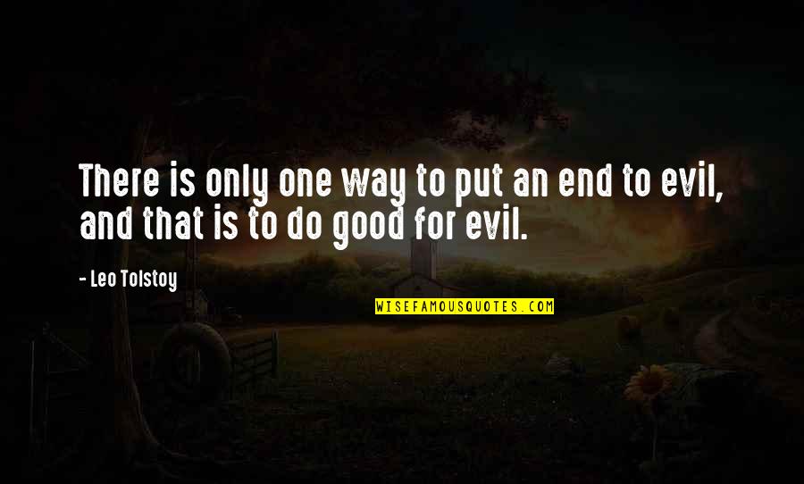 Sickles Red Bank Nj Quotes By Leo Tolstoy: There is only one way to put an
