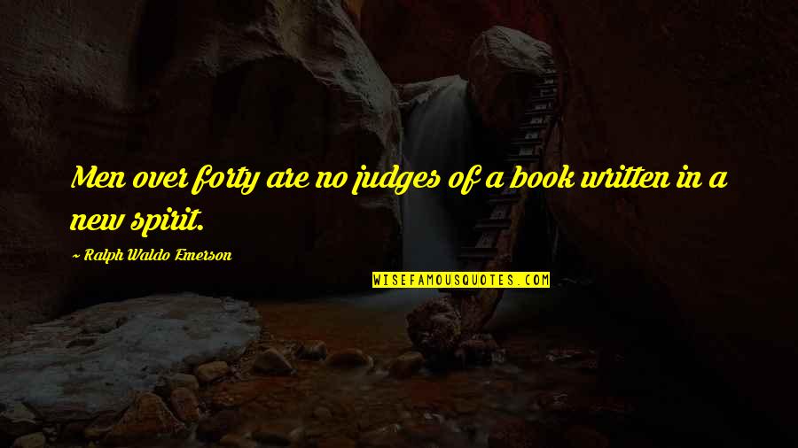 Sickles Red Bank Nj Quotes By Ralph Waldo Emerson: Men over forty are no judges of a Sickles Red Bank Nj Quotes By Ralph Waldo Emerson: Men over forty are no judges of a