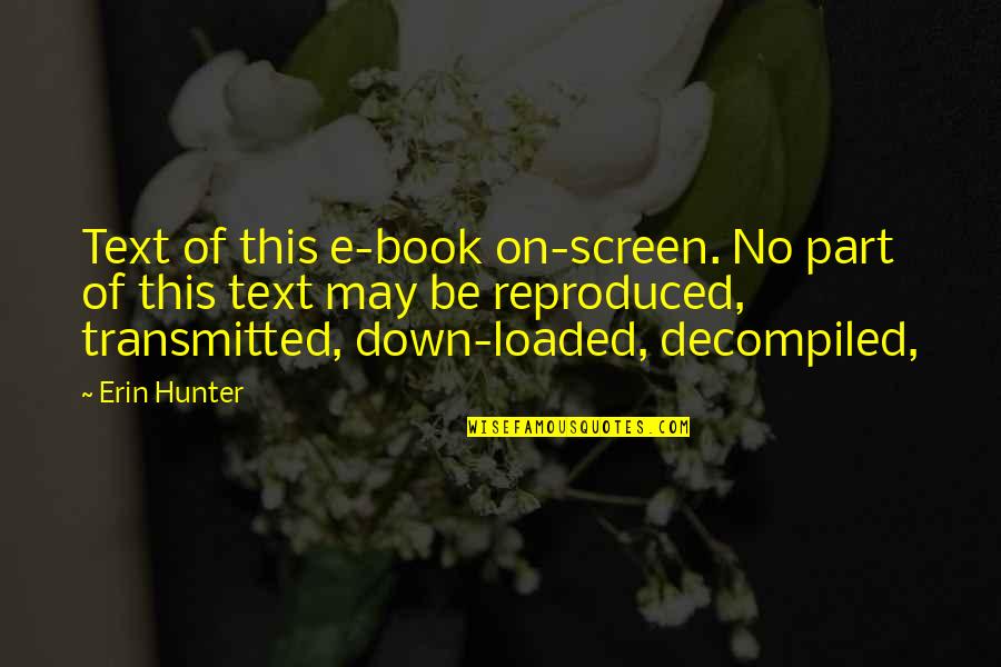 Sickly Sweet Quotes By Erin Hunter: Text of this e-book on-screen. No part of