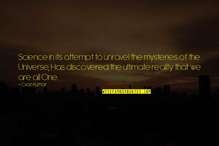Sickroom El Quotes By Gian Kumar: Science in its attempt to unravel the mysteries