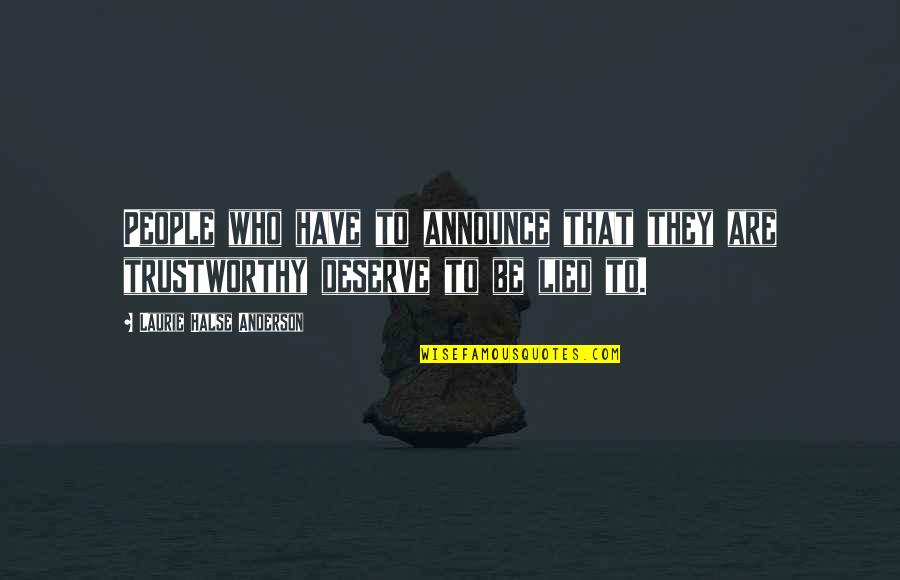 Sicoval Labege Quotes By Laurie Halse Anderson: People who have to announce that they are Sicoval Labege Quotes By Laurie Halse Anderson: People who have to announce that they are