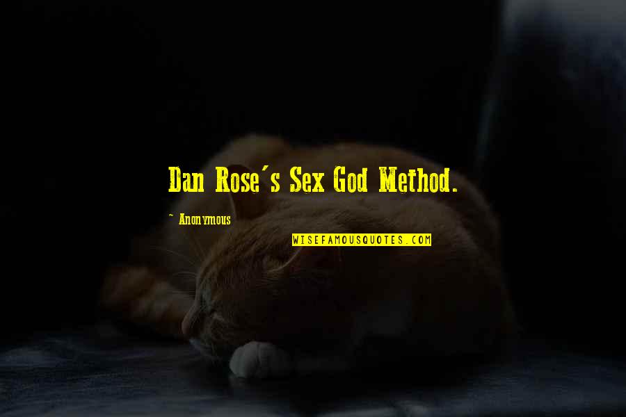 Sicurezza Quotes By Anonymous: Dan Rose's Sex God Method.