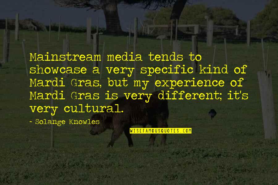 Sicute Quotes By Solange Knowles: Mainstream media tends to showcase a very specific Sicute Quotes By Solange Knowles: Mainstream media tends to showcase a very specific