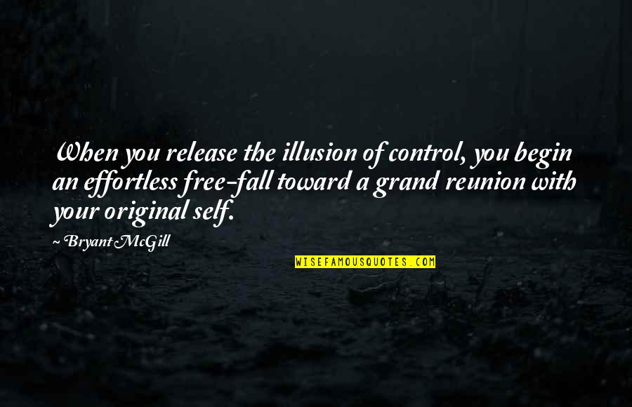 Sid Waddell Quotes By Bryant McGill: When you release the illusion of control, you Sid Waddell Quotes By Bryant McGill: When you release the illusion of control, you
