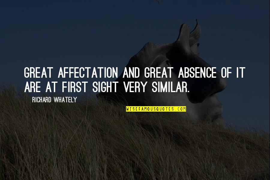 Side Kick Quotes By Richard Whately: Great affectation and great absence of it are