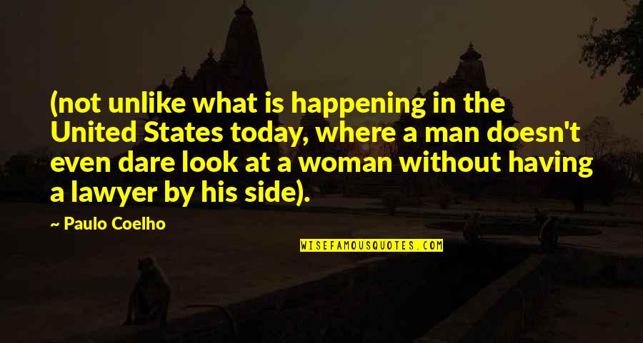 Side Look Quotes By Paulo Coelho: (not unlike what is happening in the United