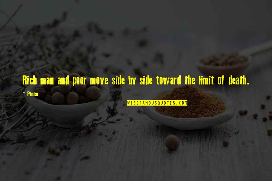 Side Man Quotes By Pindar: Rich man and poor move side by side