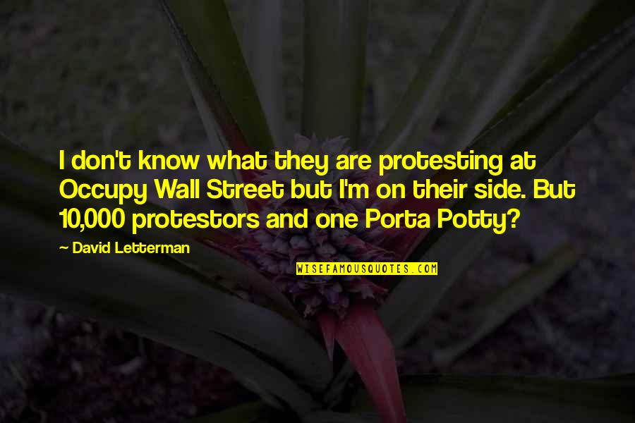 Side Street Quotes By David Letterman: I don't know what they are protesting at