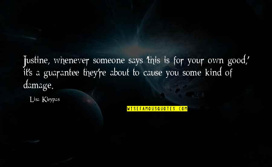 Side View Tumblr Quotes By Lisa Kleypas: Justine, whenever someone says 'this is for your Side View Tumblr Quotes By Lisa Kleypas: Justine, whenever someone says 'this is for your