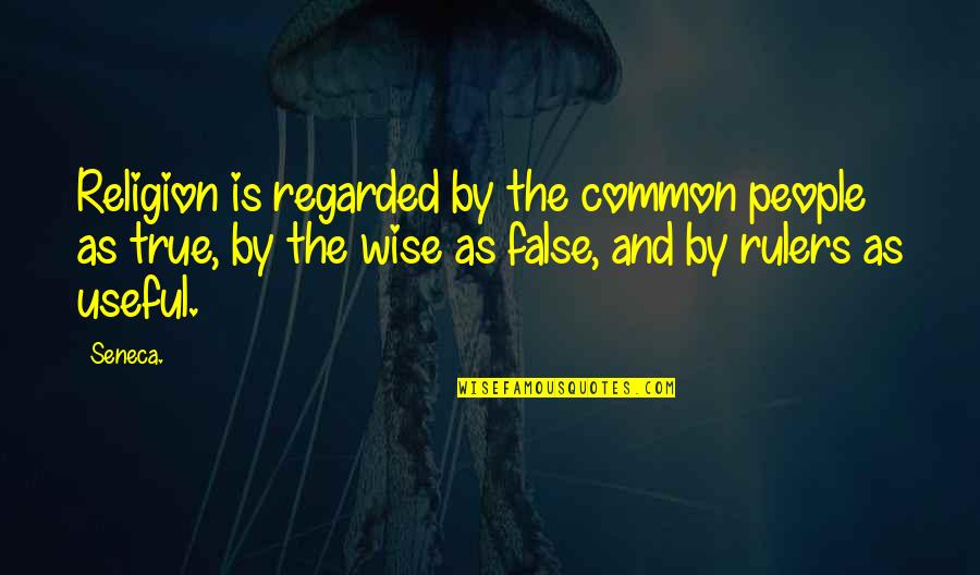 Side View Tumblr Quotes By Seneca.: Religion is regarded by the common people as Side View Tumblr Quotes By Seneca.: Religion is regarded by the common people as