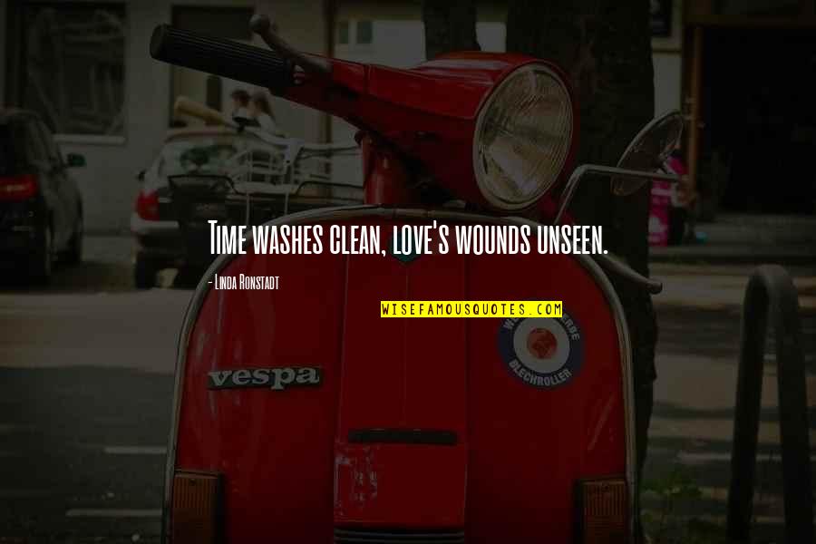 Sidecar Quotes By Linda Ronstadt: Time washes clean, love's wounds unseen.