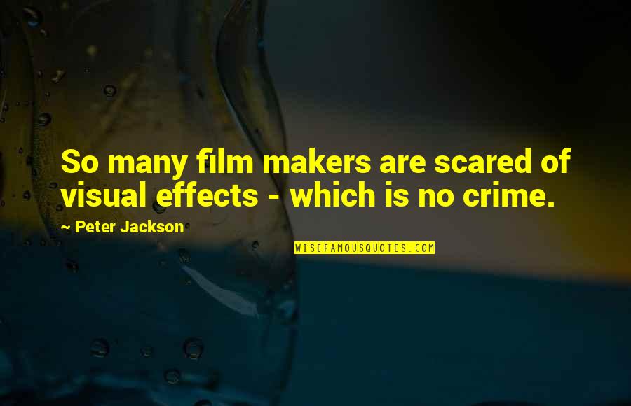 Sidecars For Honda Quotes By Peter Jackson: So many film makers are scared of visual