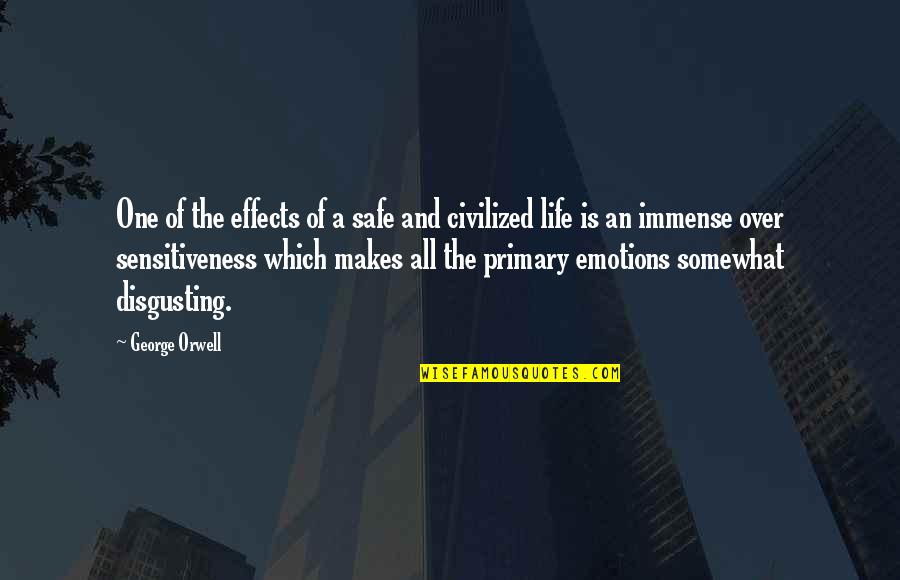 Sidenius Dinamarca Quotes By George Orwell: One of the effects of a safe and