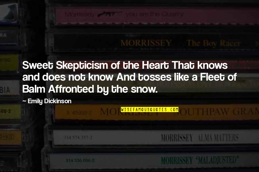 Sidesip Quotes By Emily Dickinson: Sweet Skepticism of the Heart That knows and