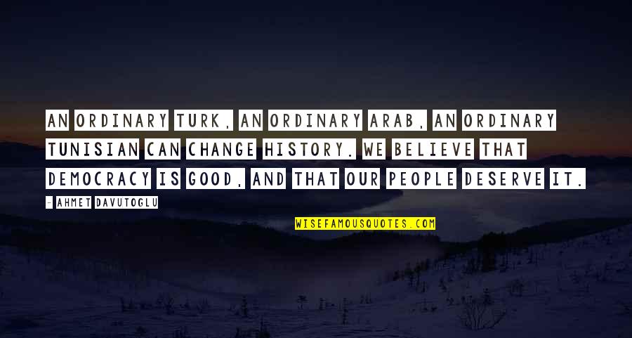 Sidewinders Albuquerque Quotes By Ahmet Davutoglu: An ordinary Turk, an ordinary Arab, an ordinary Sidewinders Albuquerque Quotes By Ahmet Davutoglu: An ordinary Turk, an ordinary Arab, an ordinary