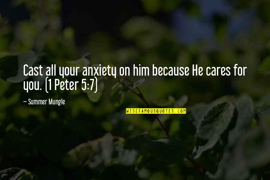 Sidgwick Quotes By Summer Mungle: Cast all your anxiety on him because He