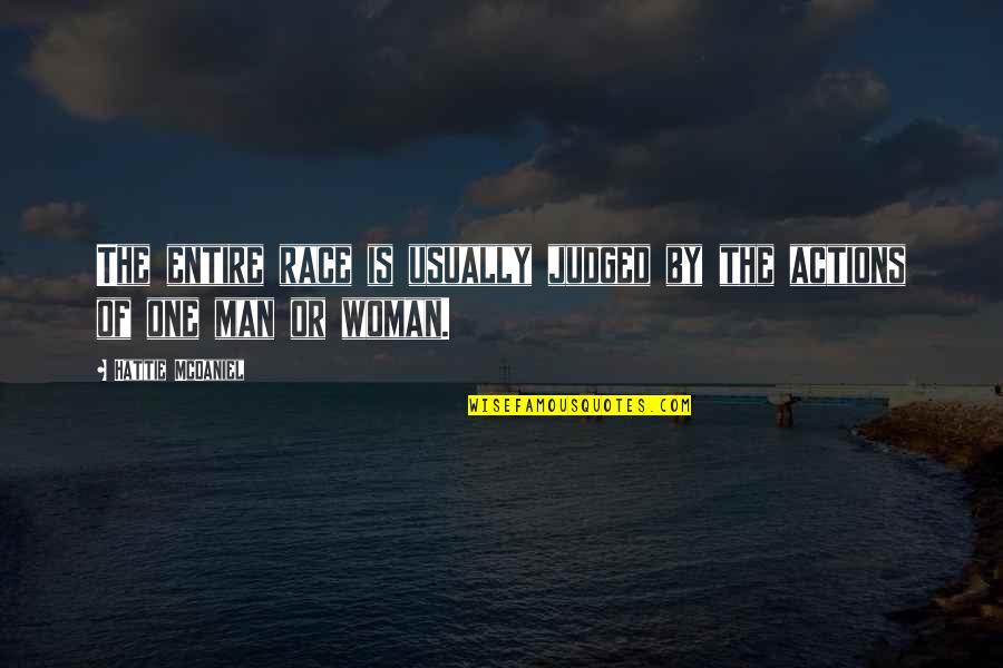 Sidheag Quotes By Hattie McDaniel: The entire race is usually judged by the Sidheag Quotes By Hattie McDaniel: The entire race is usually judged by the