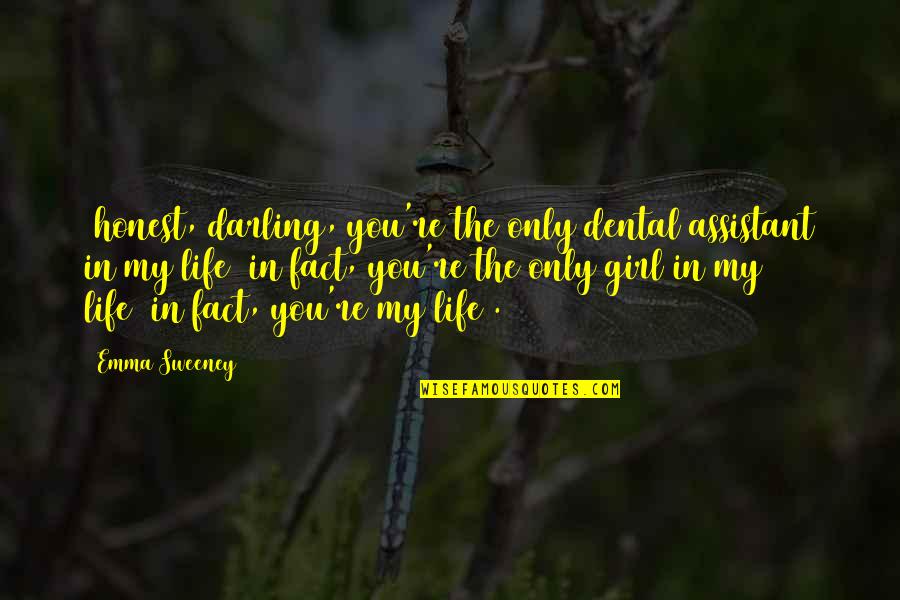 Sidler Seinfeld Quotes By Emma Sweeney: (honest, darling, you're the only dental assistant in Sidler Seinfeld Quotes By Emma Sweeney: (honest, darling, you're the only dental assistant in