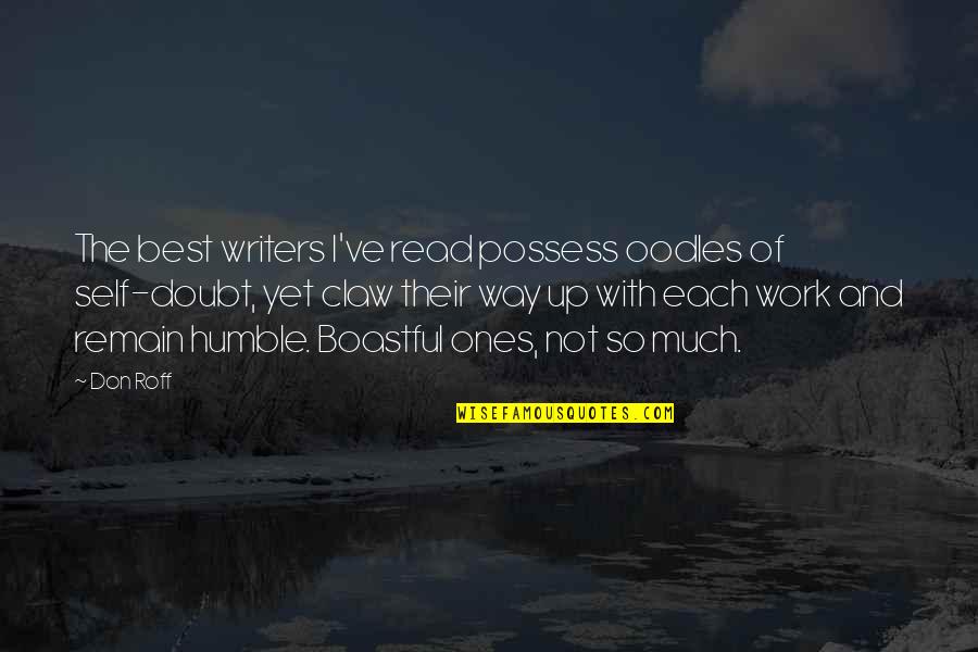 Siedepunkt Wasser Quotes By Don Roff: The best writers I've read possess oodles of Siedepunkt Wasser Quotes By Don Roff: The best writers I've read possess oodles of