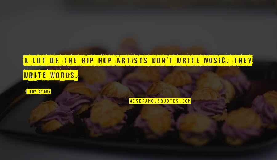 Siedlisko Mazury Quotes By Roy Ayers: A lot of the hip hop artists don't