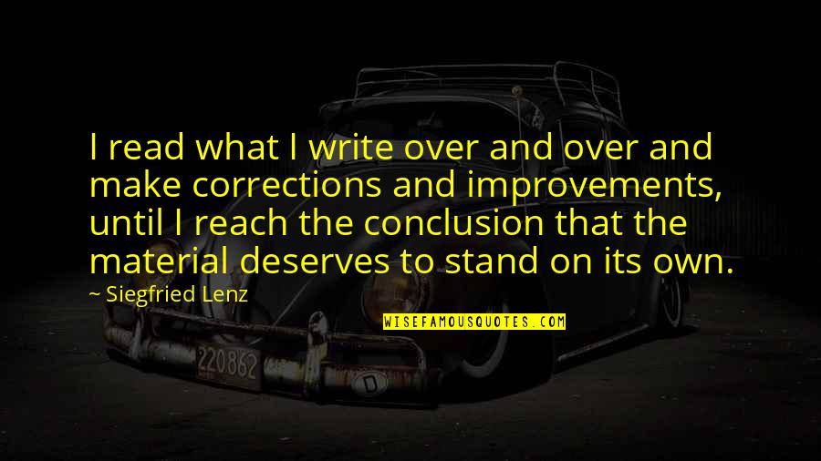 Siegfried Quotes By Siegfried Lenz: I read what I write over and over Siegfried Quotes By Siegfried Lenz: I read what I write over and over