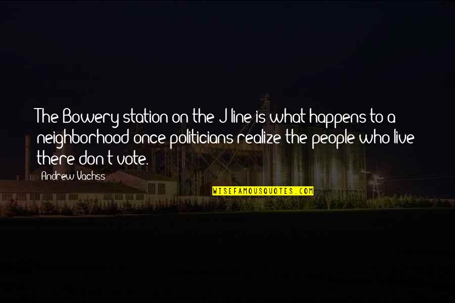 Sieghard Zoellner Quotes By Andrew Vachss: The Bowery station on the J line is