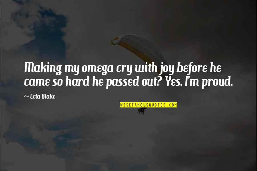 Sieker Bynum Quotes By Leta Blake: Making my omega cry with joy before he