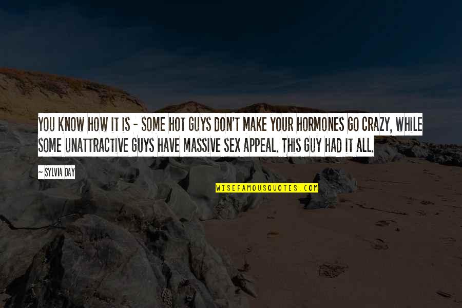 Sielaff Quotes By Sylvia Day: You know how it is - some hot Sielaff Quotes By Sylvia Day: You know how it is - some hot