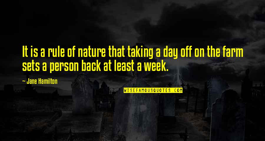 Sienne Bruinsma Quotes By Jane Hamilton: It is a rule of nature that taking Sienne Bruinsma Quotes By Jane Hamilton: It is a rule of nature that taking