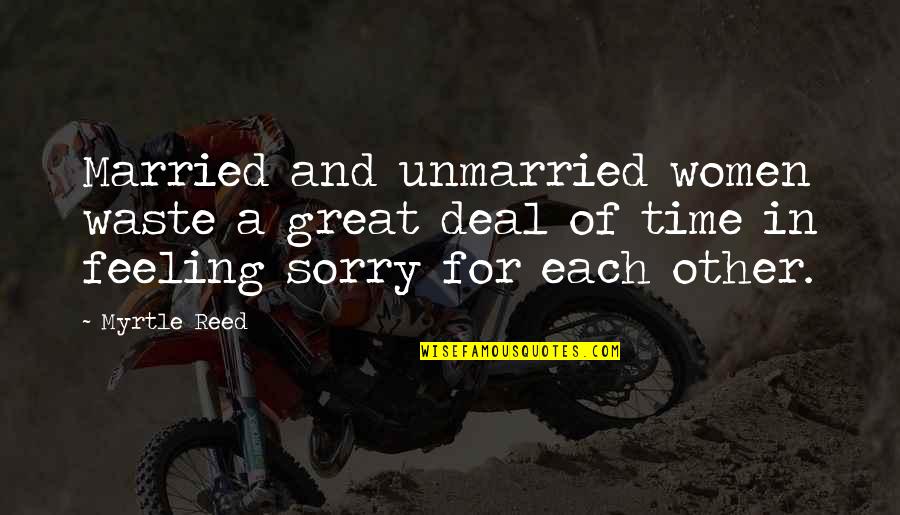 Sieva Lima Quotes By Myrtle Reed: Married and unmarried women waste a great deal