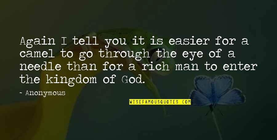 Sieva Quotes By Anonymous: Again I tell you it is easier for