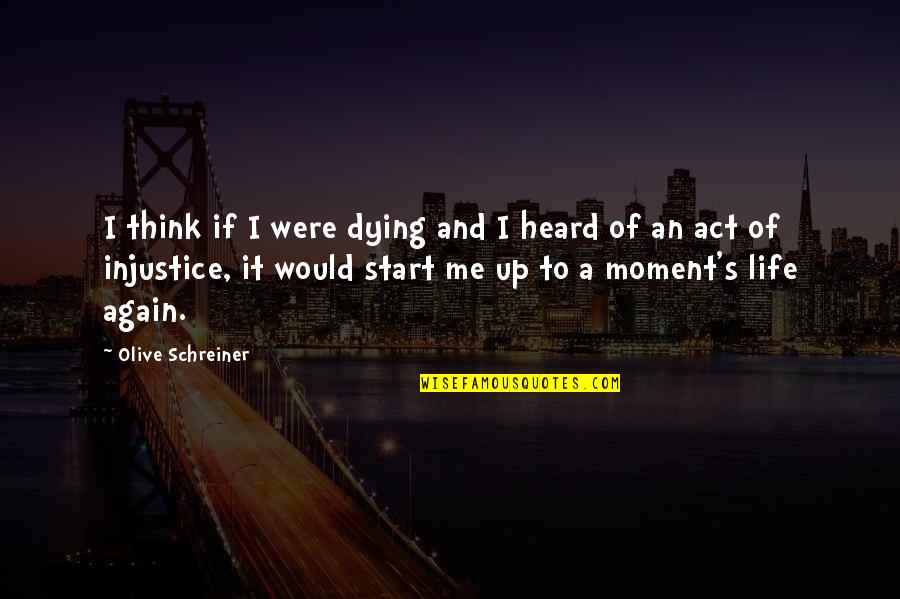 Sifoni Quotes By Olive Schreiner: I think if I were dying and I Sifoni Quotes By Olive Schreiner: I think if I were dying and I