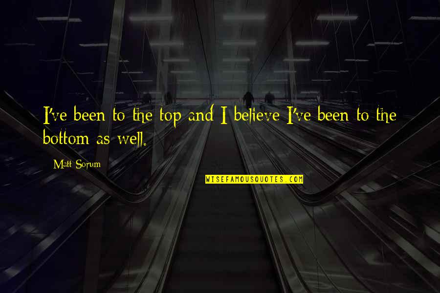 Sigamos Bailando Quotes By Matt Sorum: I've been to the top and I believe