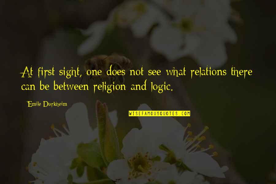 Sight See Quotes By Emile Durkheim: At first sight, one does not see what Sight See Quotes By Emile Durkheim: At first sight, one does not see what