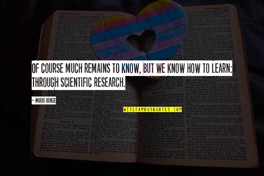 Sightings Of Mermaids Quotes By Mario Bunge: Of course much remains to know, but we Sightings Of Mermaids Quotes By Mario Bunge: Of course much remains to know, but we