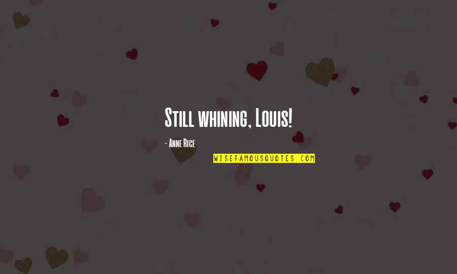 Sightseers Imdb Quotes By Anne Rice: Still whining, Louis! Sightseers Imdb Quotes By Anne Rice: Still whining, Louis!