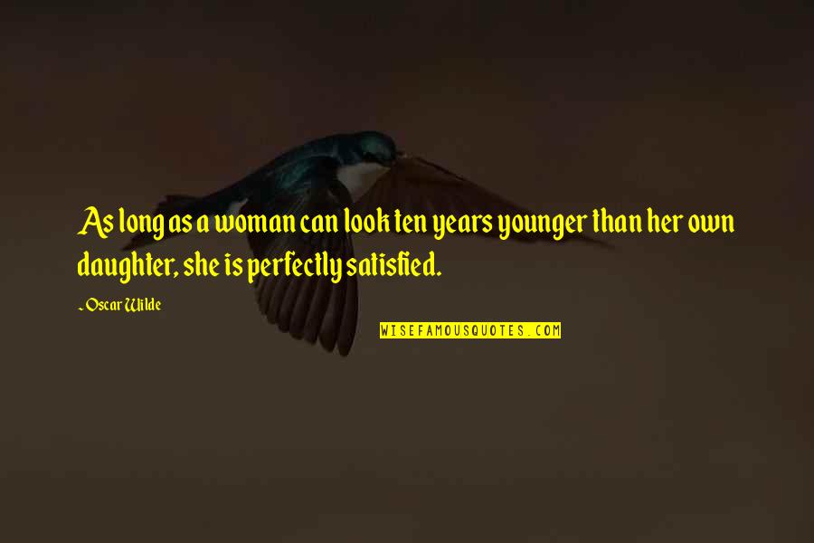 Sigley Sanitation Quotes By Oscar Wilde: As long as a woman can look ten Sigley Sanitation Quotes By Oscar Wilde: As long as a woman can look ten