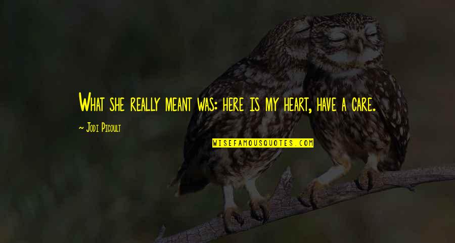 Sigmund Freud Funny Quotes By Jodi Picoult: What she really meant was: here is my Sigmund Freud Funny Quotes By Jodi Picoult: What she really meant was: here is my
