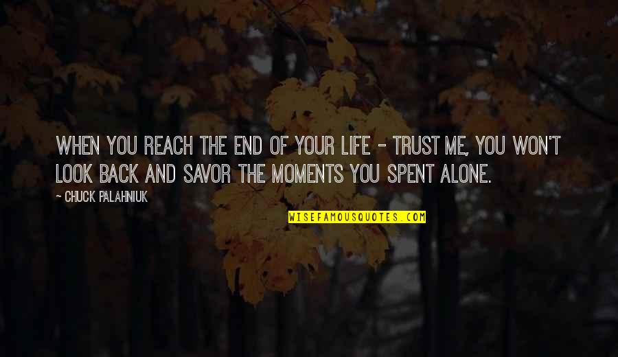 Sign Up For Daily Motivational Quotes By Chuck Palahniuk: When you reach the end of your life Sign Up For Daily Motivational Quotes By Chuck Palahniuk: When you reach the end of your life
