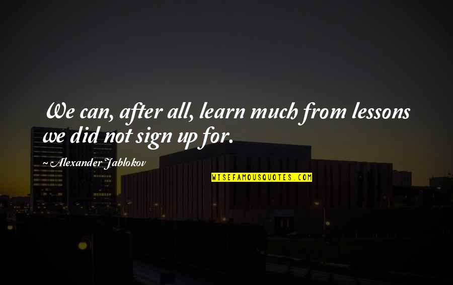 Sign Up For Quotes By Alexander Jablokov: We can, after all, learn much from lessons