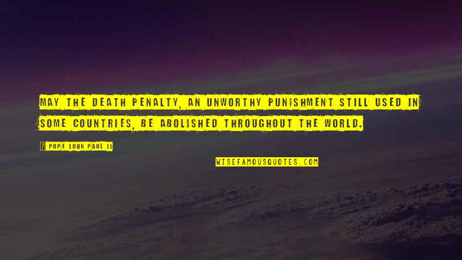 Signac Painter Quotes By Pope John Paul II: May the death penalty, an unworthy punishment still