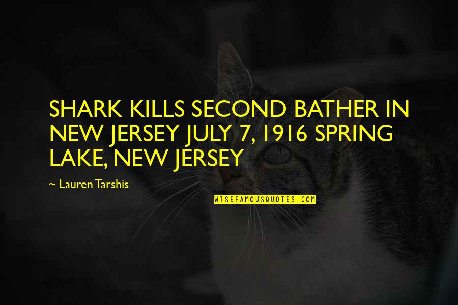 Signatura Permutarii Quotes By Lauren Tarshis: SHARK KILLS SECOND BATHER IN NEW JERSEY JULY