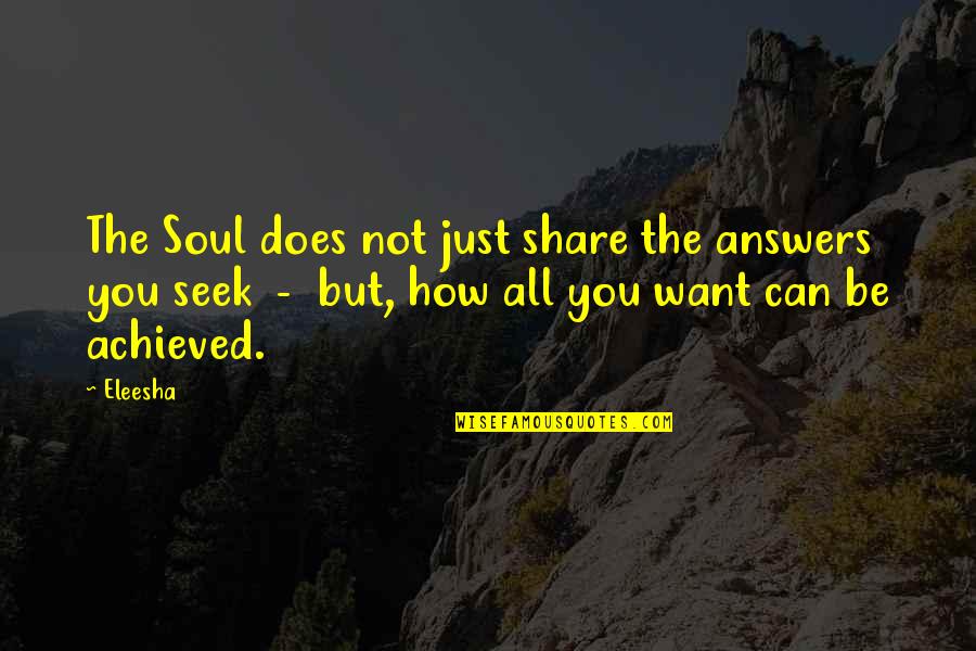 Signboard Quotes By Eleesha: The Soul does not just share the answers