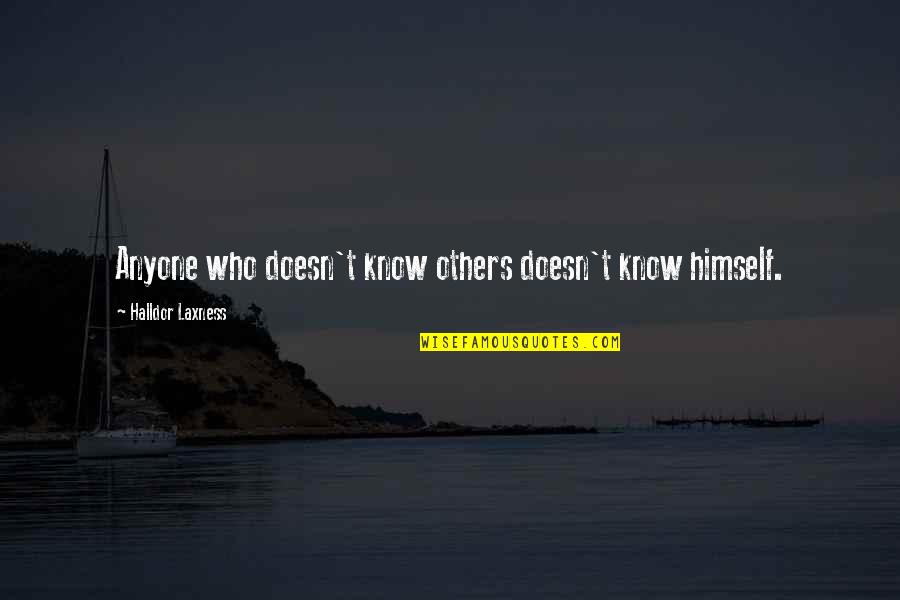 Signifacant Quotes By Halldor Laxness: Anyone who doesn't know others doesn't know himself.