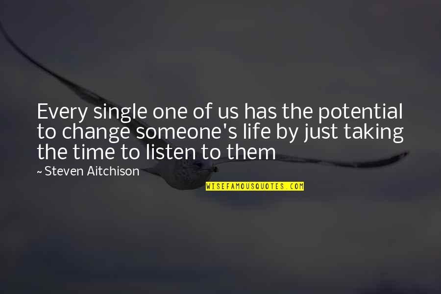 Signifcance Quotes By Steven Aitchison: Every single one of us has the potential