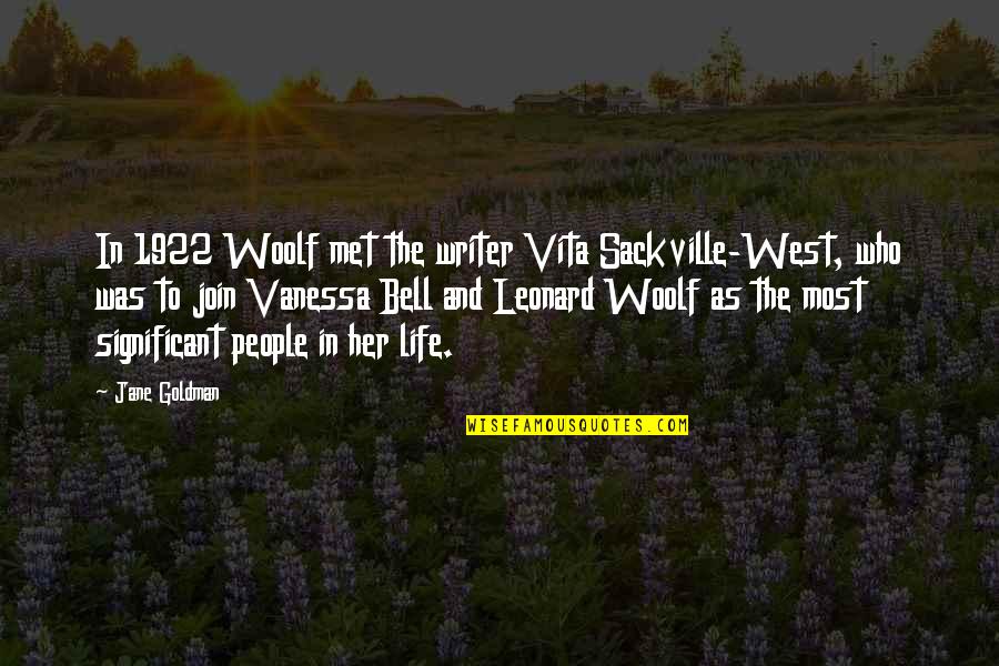 Significant People In Your Life Quotes By Jane Goldman: In 1922 Woolf met the writer Vita Sackville-West, Significant People In Your Life Quotes By Jane Goldman: In 1922 Woolf met the writer Vita Sackville-West,